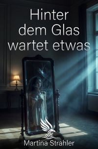Hinter dem Glas wartet etwas