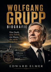 Wolfgang Grupp Biografie