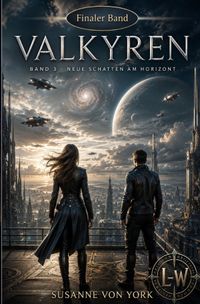 Valkyren / Valkyren - Band 3 - Neue Schatten am Horizont