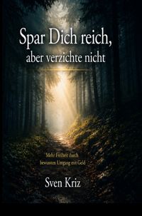 Spar dich Reich, aber verzichte nicht