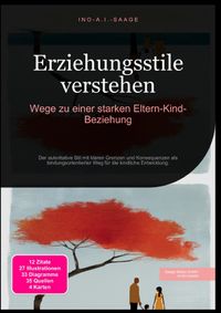 Erziehungsstile verstehen: Wege zu einer starken Eltern-Kind-Beziehung