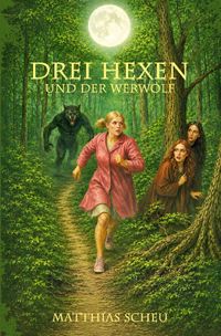 Drei Hexen / Drei Hexen und der Werwolf