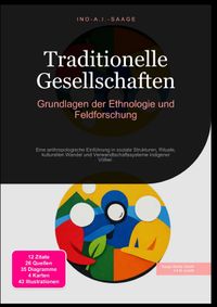 Traditionelle Gesellschaften: Grundlagen der Ethnologie und Feldforschung