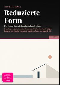 Reduzierte Form: Die Kunst des minimalistischen Designs