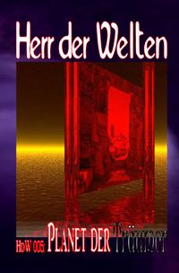 HERR DER WELTEN Einzelausgabe / HERR DER WELTEN 005: Planet der Träumer