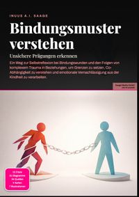 Bindungsmuster verstehen: Unsichere Prägungen erkennen