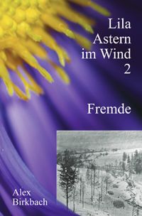 Lila Astern im Wind / Lila Astern im Wind 2: Fremde