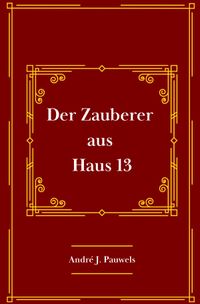 Der Zauberer aus Haus 13