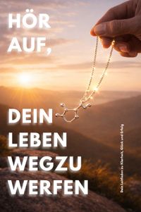 Hör auf, dein Leben wegzuwerfen!