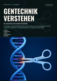 Gentechnik verstehen: Die Genschere und Genom-Editierung