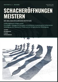 Schacheröffnungen meistern: Der Weg zum erfolgreichen Repertoire
