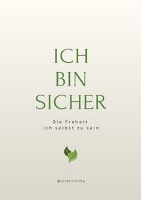Ich bin sicher und darf so sein wie ich bin | Die Freiheit ich selbst zu sein