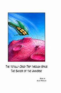 Die total verrückte Reise durchs All / The totally crazy Trip Through Space