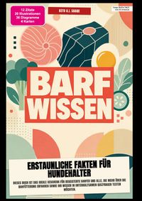 BARF-Wissen: Erstaunliche Fakten für Hundehalter