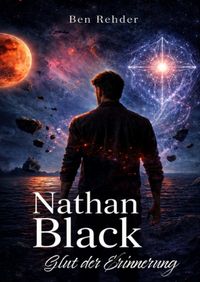 Nathan Black - Glut der Erinnerung