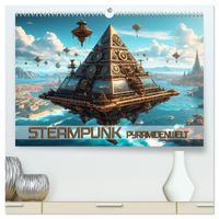 Steampunk Pyramidenwelt (hochwertiger Premium Wandkalender 2027 DIN A2 quer), Kunstdruck in Hochglanz