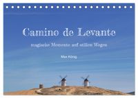 Camino Levante - magische Momente auf stillen Wegen (Tischkalender 2027 DIN A5 quer), CALVENDO Monatskalender