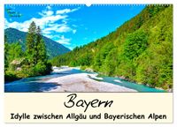 Bayern - Idylle zwischen Allgäu und Bayerischen Alpen (Wandkalender 2027 DIN A2 quer), CALVENDO Monatskalender
