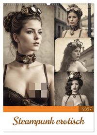 Steampunk erotisch (Wandkalender 2027 DIN A2 hoch), CALVENDO Monatskalender