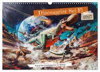 Dinosaurier Sci-Fi - Kampf der Urzeitgiganten im Weltall (Wandkalender 2027 DIN A3 quer), CALVENDO Monatskalender