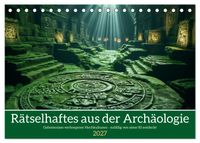 Rätselhaftes aus der Archäologie (Tischkalender 2027 DIN A5 quer), CALVENDO Monatskalender