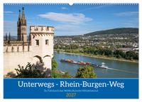 Unterwegs - Rhein-Burgen-Weg (Wandkalender 2027 DIN A2 quer), CALVENDO Monatskalender