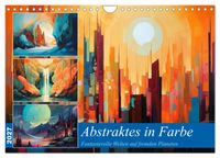 Abstraktes in Farbe (Wandkalender 2027 DIN A4 quer), CALVENDO Monatskalender
