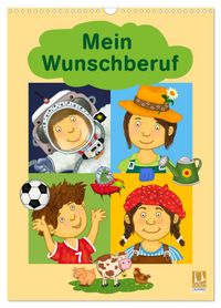 Mein Wunschberuf (Wandkalender 2027 DIN A3 hoch), CALVENDO Monatskalender