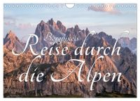 Bergpixel´s Reise durch die Alpen (Wandkalender 2027 DIN A4 quer), CALVENDO Monatskalender