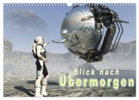 Blick nach Übermorgen (Wandkalender 2027 DIN A3 quer), CALVENDO Monatskalender