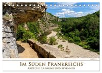 Im Süden Frankreichs - Ardèche, La Baume und Sevennen (Tischkalender 2027 DIN A5 quer), CALVENDO Monatskalender
