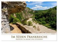 Im Süden Frankreichs - Ardèche, La Baume und Sevennen (Wandkalender 2027 DIN A2 quer), CALVENDO Monatskalender
