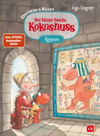 Der kleine Drache Kokosnuss – Abenteuer & Wissen - Altes Ägypten