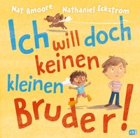 Ich will doch keinen kleinen Bruder!