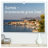 Samos - Griechenlands grüne Insel (hochwertiger Premium Wandkalender 2027 DIN A2 quer), Kunstdruck in Hochglanz