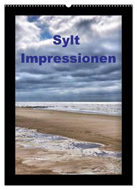 Sylt Impressionen (Wandkalender 2027 DIN A2 hoch), CALVENDO Monatskalender