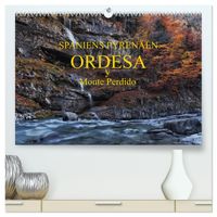Spaniens Pyrenäen - Ordesa y Monte Perdido (hochwertiger Premium Wandkalender 2027 DIN A2 quer), Kunstdruck in Hochglanz