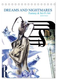 Dreams and Nightmares - Fantasy & Sci-Fi Art / 2027 (Tischkalender 2027 DIN A5 hoch), CALVENDO Monatskalender