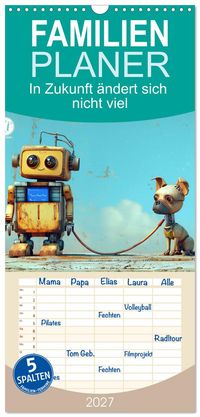 Familienplaner 2027 - In Zukunft ändert sich nicht viel mit 5 Spalten (Wandkalender, 21 x 45 cm) CALVENDO