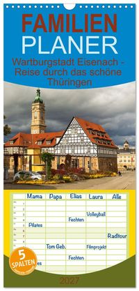 Familienplaner 2027 - Wartburgstadt Eisenach - Reise durch das schöne Thüringen mit 5 Spalten (Wandkalender, 21 x 45 cm) CALVENDO