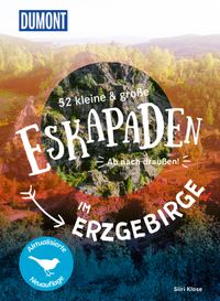 52 kleine & große Eskapaden im Erzgebirge