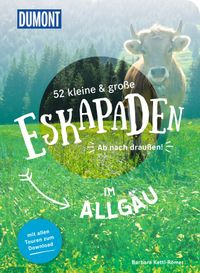52 kleine & große Eskapaden im Allgäu