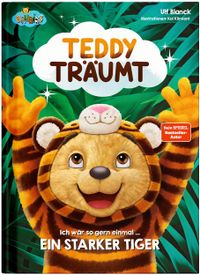 Teddy Träumt - Ich wär so gern einmal ein starker Tiger