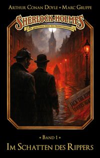 Sherlock Holmes Band 01 - Im Schatten des Rippers