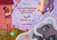 Von der Prinzessin, die ihren Vater das Heulen lehrte (Deutsch-Arabisch)