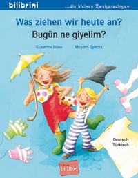 Was ziehen wir heute an? (Deutsch-Türkisch)