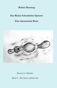 Das Kleine Schnabeltier Quizmo Band 2: Der Kreis schließt sich
