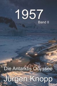 1957 - Die Antarktis Odyssee