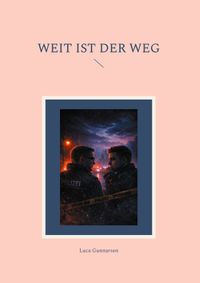 Weit ist der Weg
