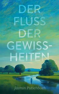 Der Fluss der Gewissheiten